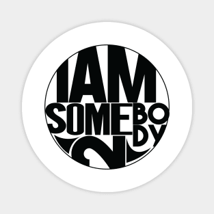 IAmSomebody2 Apparel Magnet